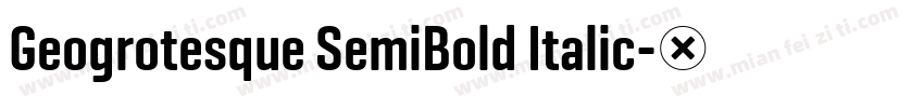 Geogrotesque SemiBold Italic字体转换